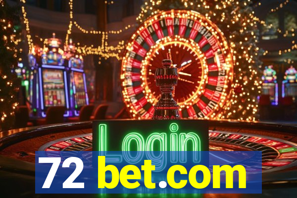 72 bet.com